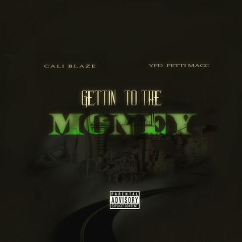 Gettin' to the Money