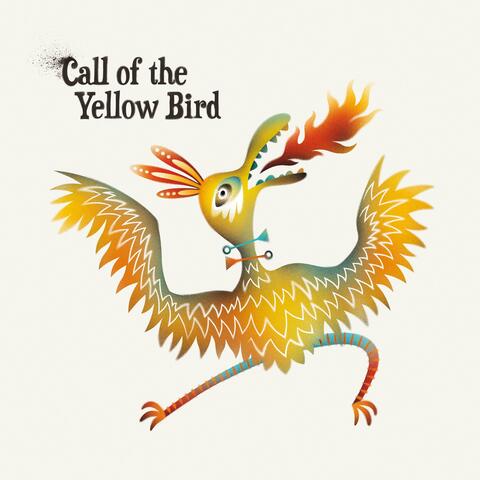 Call of the Yellow Bird