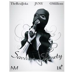 Savage Shawty (feat. TheRealJoka & Omillions)
