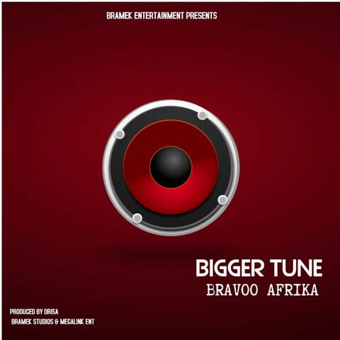 Bigger Tune