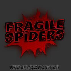 Fragile Spiders