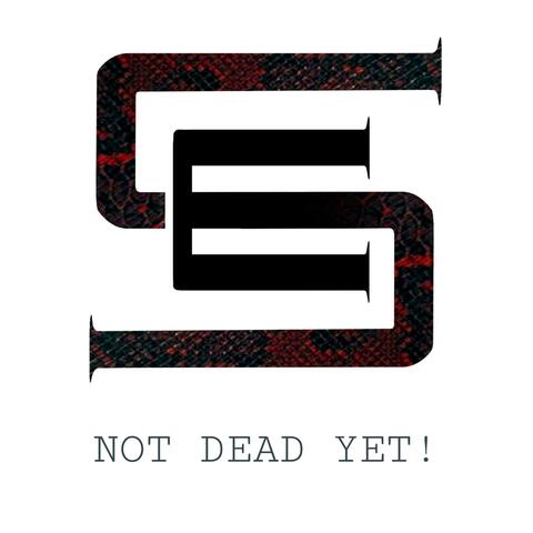 Not Dead Yet!