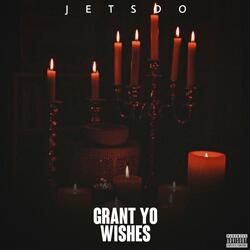 Grant Yo Wishes