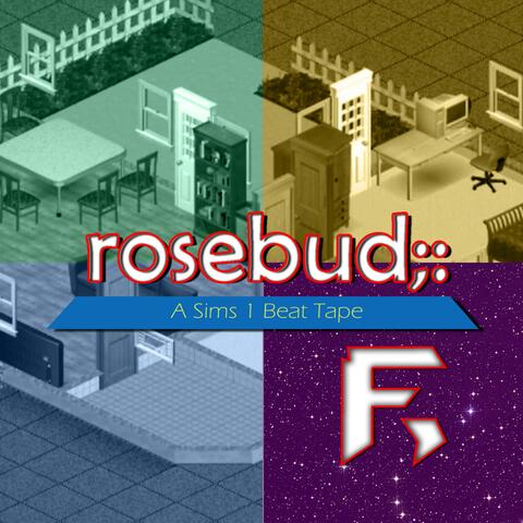 Rosebud: A Sims 1 Beat Tape