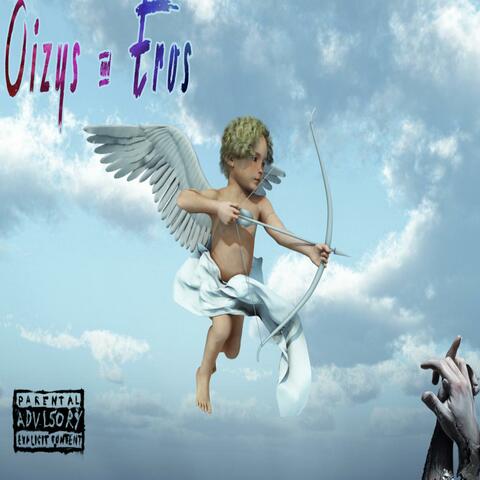 Oizys & Eros