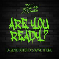 Are You Ready? (D-Generation X's WWE Theme)