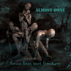 Bent but Not Broken