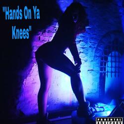 Hands on Ya Knees