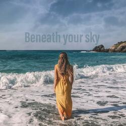 Beneath Your Sky