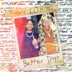 Better Days (feat. DDG)