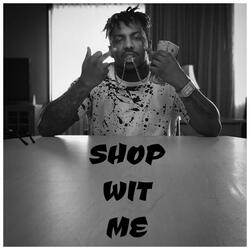 Shop Wit Me