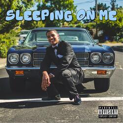 Sleeping on Me