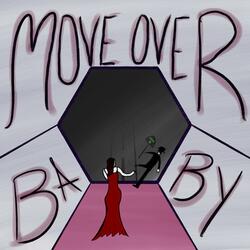 Move Over Baby