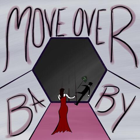 Move Over Baby