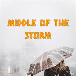 Middle of the Storm