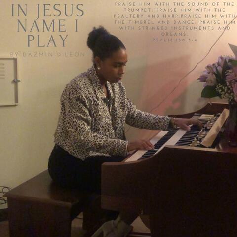 In Jesus Name I Play