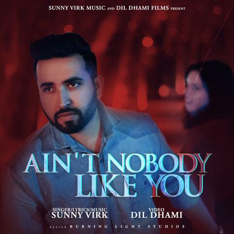 Ain't Nobody Like You