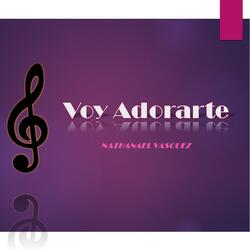 Voy Adorarte