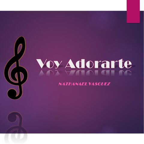 Voy Adorarte