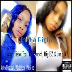 Do Ya Right (feat. Dj. Launch, Big EZ, June B & Legion Beats)