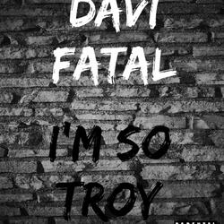 I'm So Troy Freestyle