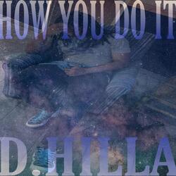 How You Do It