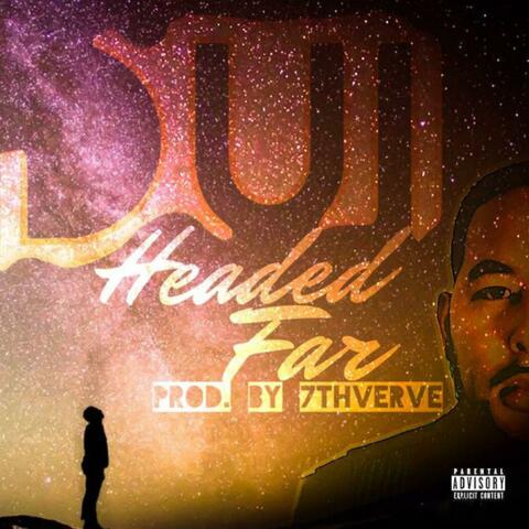 Headed Far