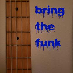 Bring the Funk
