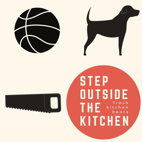 Step Outside the Kitchen