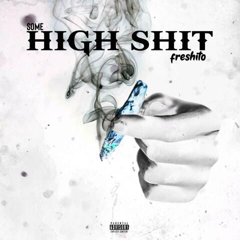Some High Shit (Freestyle)