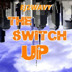 The Switch Up