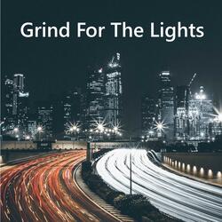 Grind for the Lights