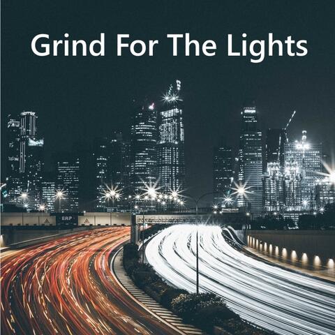 Grind for the Lights