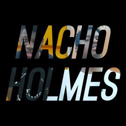 Nacho Holmes