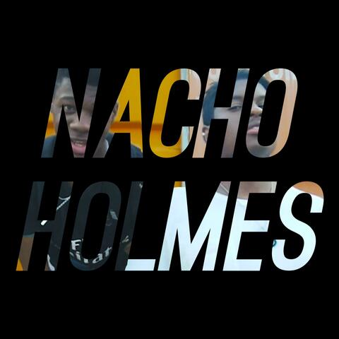 Nacho Holmes