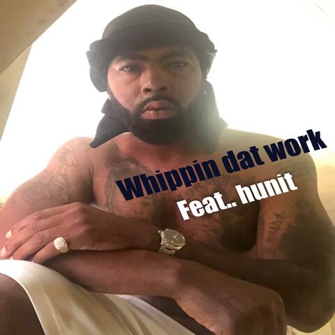 Whippin' Dat Work