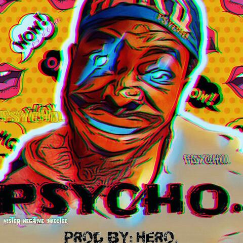 Psycho. (Mister Negative Infected)