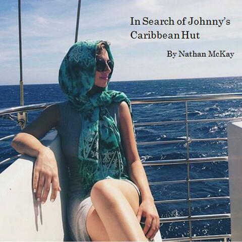 In Search of Johnny's Caribbean Hut