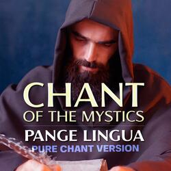 Pange Lingua (Chant of the Mystics)