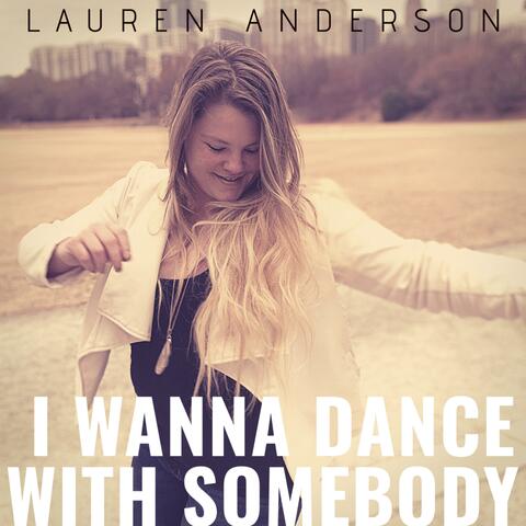 I Wanna Dance With Somebody