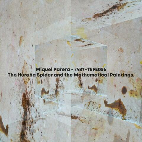 TEFE056 | The Huraña Spider and the Mathematical Paintings