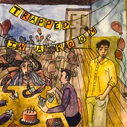 Trapped in a Room