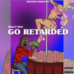 Go Retarded