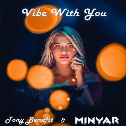 Vibe With You