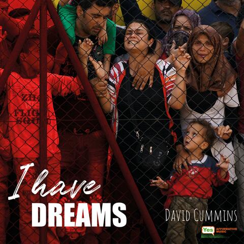 I Have Dreams
