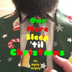 One More Sleep Til Christmas