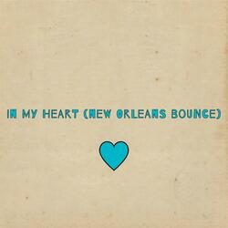 In My Heart (New Orleans Bounce)