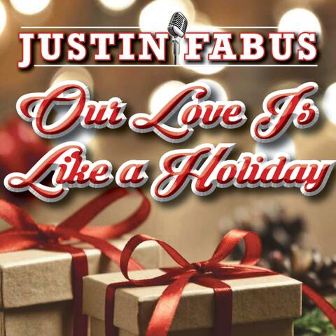 Our Love Is Like a Holiday