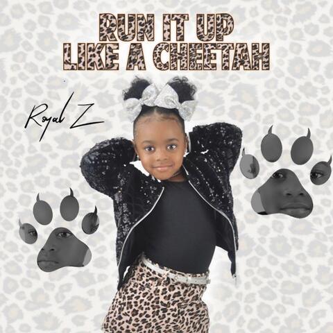 Run It Up Like a Cheetah