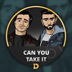 Can You Take It